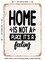 DECORATIVE METAL SIGN - Home is Not a Place Its a Feeling - 2 - Vintage Rusty Look